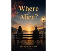 Where is Alice?: A book on hope and re-humanization