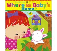 Where Is Baby's Home?: A Karen Katz Lift-the-Flap Book