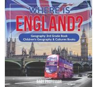 Where is England? Geography 3rd Grade Book Children's Geography & Cu (Tascabile)
