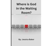 Where is God in the Waiting Room?