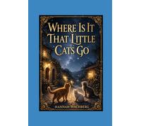 Where Is It That Little Cats Go