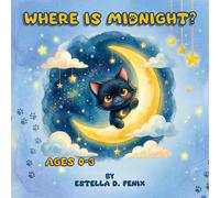 Where is Midnight?: A Peek-A-Boo Bedtime Story for Children ages 0-3