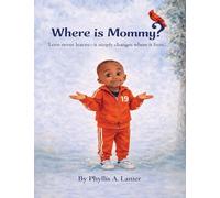 Where Is Mommy? Love Doesn't Leave-It Simply Changes Where It Lives