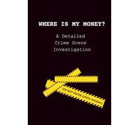 Where Is My Money? A Detailed Crime Scene Investigation.: Sarcastic Budget Planner