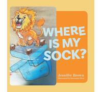 Where Is My Sock? – FriesenPress