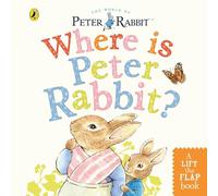 Where is Peter Rabbit?: Lift the Flap Book [Board book] by Potter, Beatrix