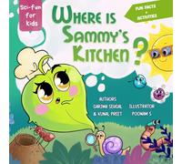 Where is Sammy's Kitchen?: Photosynthesis made easy for kids ages 5-10. A fun STEM adventure about how plants make food and oxygen. With bonus activities and fun facts for Home and Classroom.