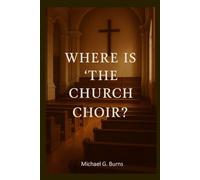 Where Is The Church Choir?