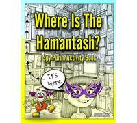 Where is the Hamantash? I Spy Purim Activity Book: Jewish Holiday Picture Hunt, Search Challenge | Fun Puzzle Gamebook for Kids & Adults