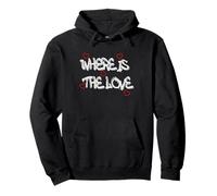 Where is the Love T-Shirt - Bold & Thought-Provoking Design Felpa con Cappuccio