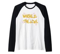 Where is The Love T-Shirt - Bold & Thought-Provoking Design Maglia con Maniche Raglan