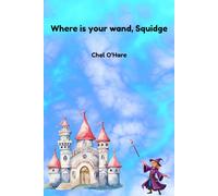 Where is your wand, Squidge?