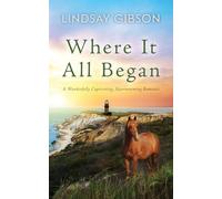 Where It All Began: A Wonderfully Captivating, Heartwarming Romance