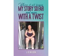 Where It All Began: My Story So Far and More, With a Twist