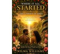 Where It All Started: The Garden of Eden