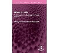 Where it Hurts: An Introduction to Sociology for Health Workers