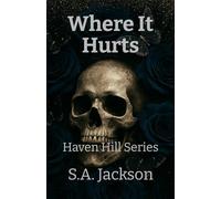 Where It Hurts: Haven Hill Series