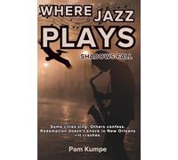 Where Jazz Plays Shadows Fall