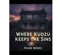 Where Kudzu Keeps The Sins