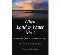 Where Land & Water Meet: A Western Landscape Transformed