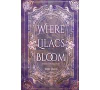 Where Lilacs Bloom: A Pioneers in Romance Novel