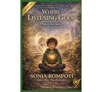 Where Listening Goes: A Modern Fairy Tale for When Words Get Too Loud