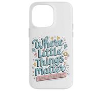 Where Little Things Matter Ostetrica Design Custodia per iPhone 14 Pro Max