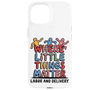 Where Little Things Matter Ostetrica Design Custodia per iPhone 15