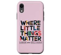 Where Little Things Matter Ostetrica Design Custodia per iPhone XR