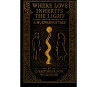 Where Love Inherits the Light: A Mukwasha's Tale
