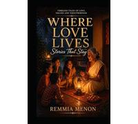 Where Love Lives: Stories That Stay