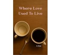 Where Love Used to Live (Edition1st)