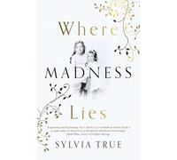 Where Madness Lies: A Novel
