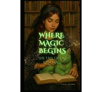 Where Magic Begins: The Tale of the Lost Mage