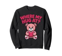 Where My Hug At Bear Holding Heart - Abbraccio a Forma di Orso Rosa Felpa