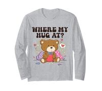 Where My Hug at Cute Teddy Bear Funny Disperate Trendy Meme Maglia a Manica