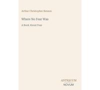 Where No Fear Was: A Book About Fear