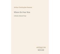 Where No Fear Was: A Book About Fear