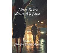 Where No One Knows My Name