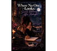 Where No One Looks: Secrets Blooming After Midnight