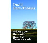 Where Now the Smile...: The Hymn Book II