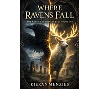 Where Ravens Fall: A Dark MM Fantasy of Prophecy and War