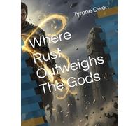 Where Rust Outweighs The Gods