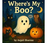 Where’s My Boo?: A Gentle Halloween Adventure About Perseverance, Friendship, and Finding Your Voice