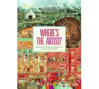 Where‘s the Artist?: From Cave Paintings to Modern Art: a Look and Find Book
