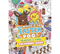 Where’s the Easter Poo? Search and Find Colouring Book