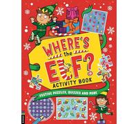 Where’s the Elf? Activity Book : Festive puzzles, quizzes and more