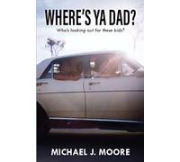 Where’s Ya Dad?: Who's Looking Out for These Kids