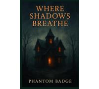 Where Shadows Breathe