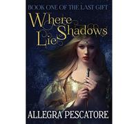 Where Shadows Lie (The Last Gift) - Rigido NUOVO Pescatore, Alle 01/03/2020